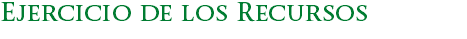 Ejercicio de los Recursos
